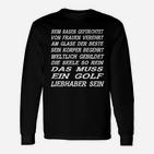 Schwarzes Golf-Liebhaber Langarmshirts, Witziger Spruch für Golfer