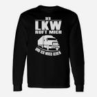 Schwarzes Trucker-Langarmshirts Der LKW ruft, ich muss gehen, Lustiges Fahrer-Design