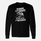 Skifenhren Ich Brauche Kiene Therapie Langarmshirts