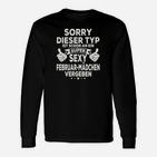 Sorry, Vergeben an Sexy Februar-Mädchen Langarmshirts, Humorvoll