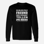 Stolzer Freund Tolles April-Mädchen Schwarzes Herren Langarmshirts mit Aufdruck