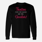 Tanten Sind Wie Mamas Nur Cooler Schwarzes Langarmshirts, Lustiges Familien Tee