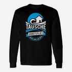 Tausche Arbeitsplatz Gegen Meer Langarmshirts