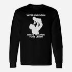 Vater Und Sohn Beste Freunde Fürs Leben Langarmshirts