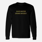 Wasser Trinken Whisky Sparen Langarmshirts