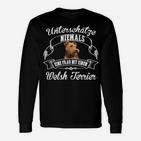 Welsh Terrier Damen-Langarmshirts: Nie Unterschätzen, Frau mit Welsh Terrier