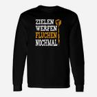 Zielen Werfen Fluchen Nochmal Langarmshirts