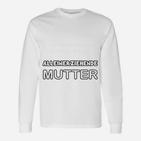 Alleinerziehende Mutter Langarmshirts Unisex in Weiß, Stolzes Statement