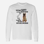 Deutscher Schäferhund Ich Bat Gott Langarmshirts