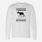 Ich Brauche Keine Therapie Schweden Langarmshirts