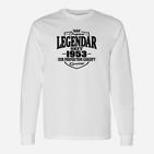 Lustige Geburtstag Legendär Seit 1953 Langarmshirts