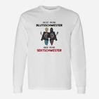 Nicht Mein Blutschwester  Langarmshirts