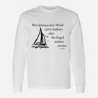 Segelboot-Motiv Langarmshirts, Inspirierender Spruch für Segler