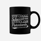 Coole Schwestern Patentante Tassen