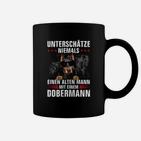 Dobermann Unterschätze Niemals Einen Alten Mann Tassen