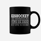 Eishockey Themen Tassen Schwarz, Humorvoller Spruch für Männer