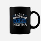 Hertha Fan-Tassen Egal wie hart, ich bin Hertha in Blau-Weiß