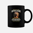 Humorvolles Hunde-Tassen Persönlicher Stalker, Lustiges Hundebesitzer Tee