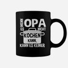 Kochen Opa Kann Es Keiner Tassen