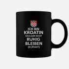 Kroatin Nicht Ruhig Tassen, Humorvolles Kroatien-Motiv