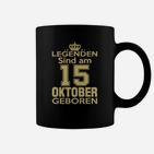 Legenden Sind Am 15 Oktober Geboren Tassen