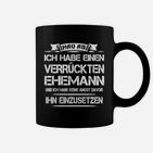 Lustiges Damen Tassen Verrückter Ehemann – Witziges Spruchshirt