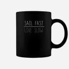 Segelbegeistertes Schwarzes Tassen Sail Fast Live Slow, Freizeitkleidung für Segler