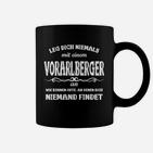 Vorarlberger Slogan-Tassen, Humorvolles Schwarz Leg dich niemals an