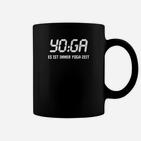 Yogi Immer Yoga Zeit Geschenk Tassen