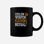 Zielen Werfen Fluchen Nochmal Tassen