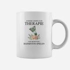 Badminton Therapie Herren Tassen, Spruch Motiv Tee