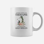 Golf-Liebhaber Tassen Andere gehen zur Therapie, Ich spiele Golf