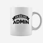 Ich bin der Admin Witziges Tassen für Systemadministratoren – Weiß