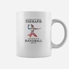 Ich Brauche Keine Therapie Handball Tassen