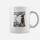 Rottweiler Ich Bat Gott Um Einen Wahren Freund Tassen