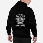 Es Ist Die Einstellung Tee Hoodie