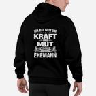 Humorvolles Ehemann Hoodie Gott schenkte mir Stärke, Spruch-Hoodie