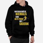 Alte Frau mit Skiern Hoodie, Sportliches Skifahrerinnen Statement