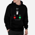 Bier-Anruf Hoodie Bier ruft an... und ich muss gehen!, Lustiges Hoodie