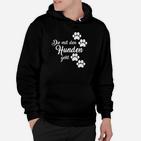 Die Mit Dem Hunden Geht- Hoodie