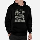 Je Mehr Menschen Ich Treffe Hoodie