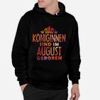 Königinnen Sind Im August Geboren Hoodie