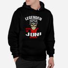 Legenden Geboren im Juni Hoodie, Schwarzes Geburtstagskind Tee