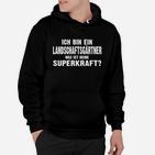 Lustiges Landschaftsgärtner Superkraft Hoodie für Gartenprofis