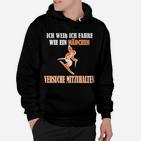 Lustiges Motorradfahrer Hoodie Fahre wie ein Mädchen Spruch-Design