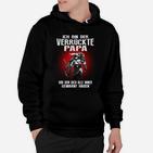 Lustiges Verrückter Papa Hoodie mit Witzigem Spruch