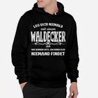 Lustiges Waldecker Spruch Hoodie – Herausforderungen meiden