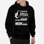 Oma Hoodie Ich Muss Nicht Nein Sagen, Lustiges Schwarzes Hoodie