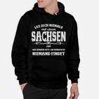 Sachsen Statement Hoodie - Humorvolle Warnung, Schwarz