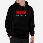 Schwarzes Hoodie Verteidiger Ihr Ficker in Rot, Lustiges Statement-Hoodie